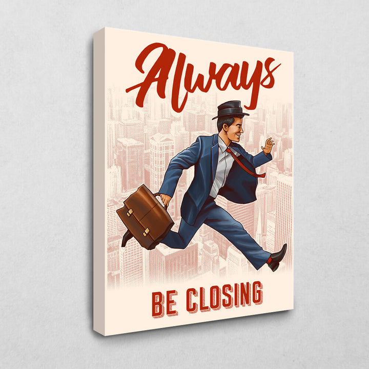 Always be closing