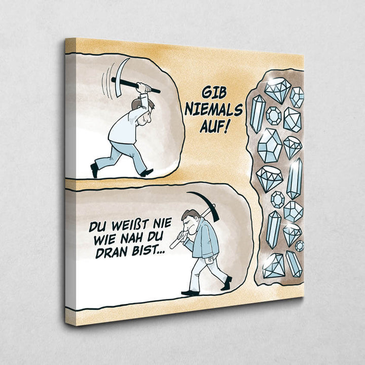 Gib niemals auf!