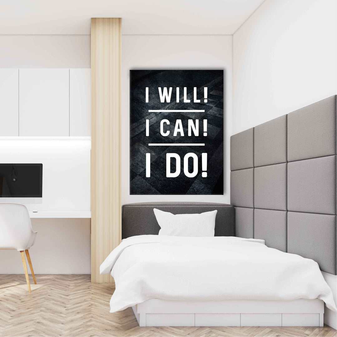 I will! I can! I do!