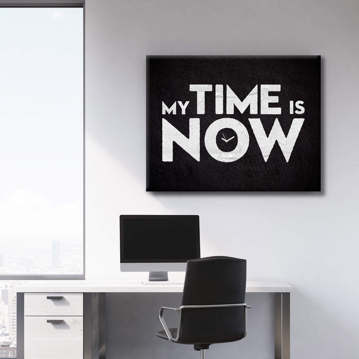 My Time is now