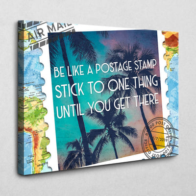 Be like a Postage Stamp