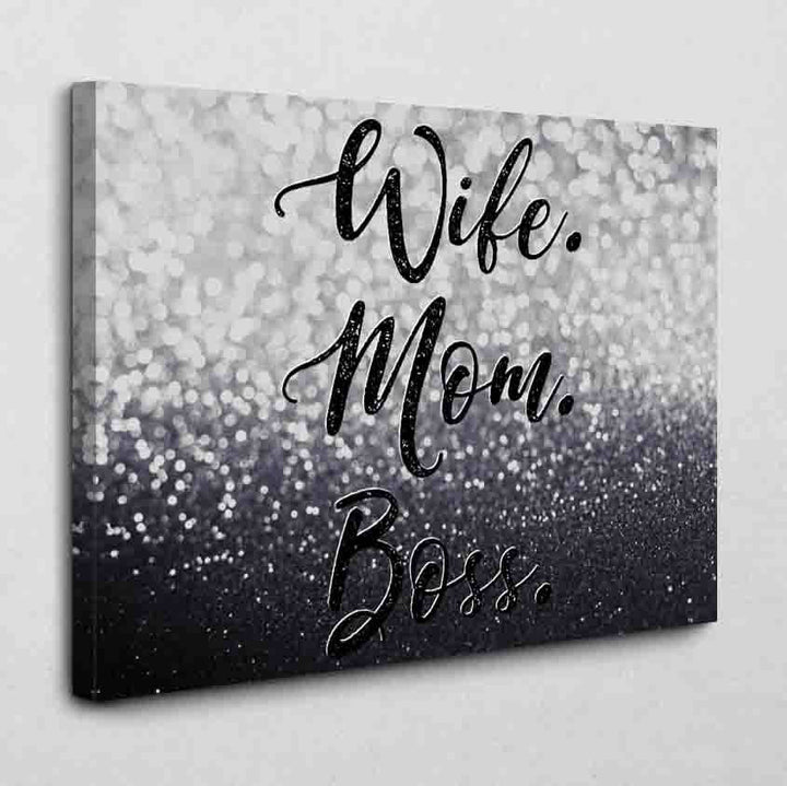 Wife. Mom. Boss.
